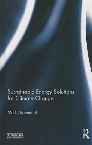 Knjiga Sustainable Energy Solutions for Climate Change Mark Diesendorf