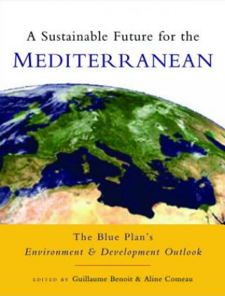 Könyv Sustainable Future for the Mediterranean Guillaume Benoit