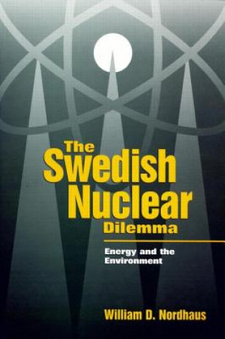 Buch Swedish Nuclear Dilemma William D. Nordhaus