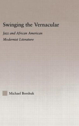 Buch Swinging the Vernacular Michael Borshuk