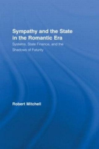 Könyv Sympathy and the State in the Romantic Era Robert Mitchell