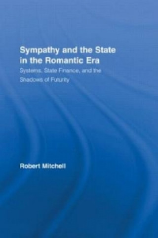 Knjiga Sympathy and the State in the Romantic Era Robert Mitchell