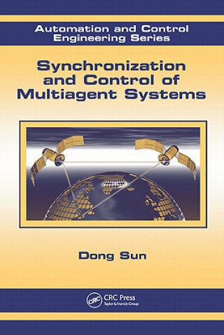 Könyv Synchronization and Control of Multiagent Systems Dong Sun