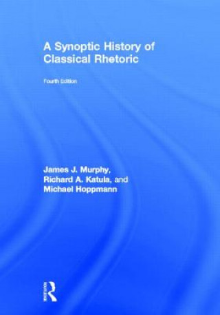 Könyv Synoptic History of Classical Rhetoric Michael J. Hoppmann