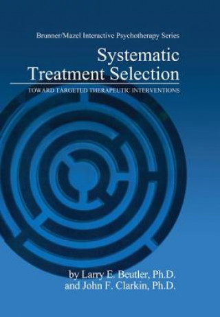 Knjiga Systematic Treatment Selection John F. Clarkin
