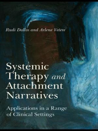 Книга Systemic Therapy and Attachment Narratives Arlene Vetere