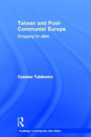 Carte Taiwan and Post-Communist Europe Czeslaw Tubilewicz