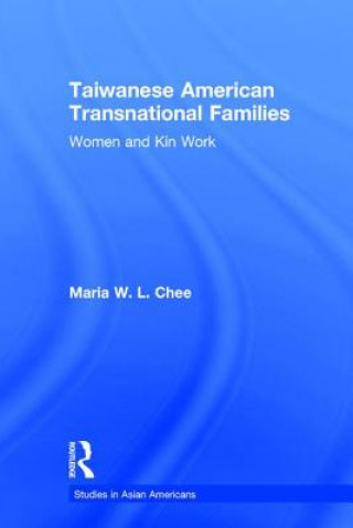 Książka Taiwanese American Transnational Families Maria W.L. Chee