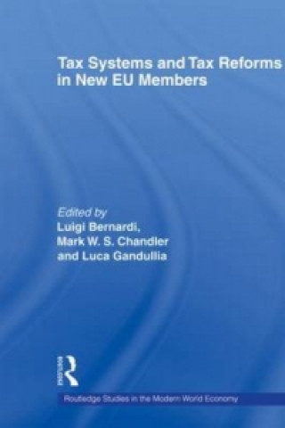 Kniha Tax Systems and Tax Reforms in New EU Member States Luigi Bernardi