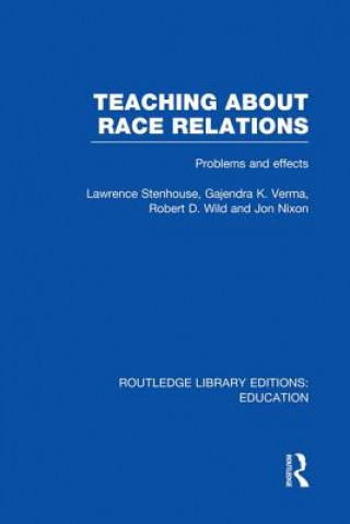 Könyv Teaching About Race Relations (RLE Edu J) Jon Nixon