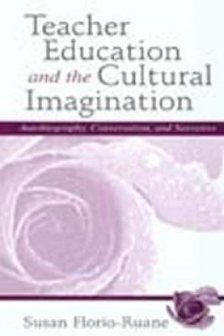 Kniha Teacher Education and the Cultural Imagination Julie DeTar