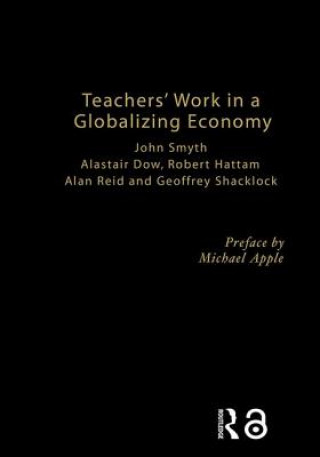 Kniha Teachers' Work in a Globalizing Economy Reid