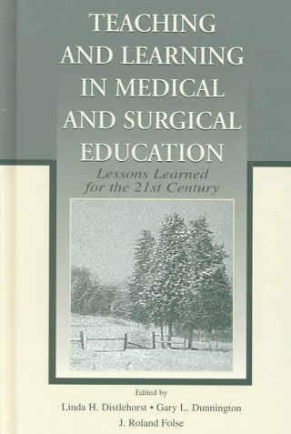 Книга Teaching and Learning in Medical and Surgical Education 