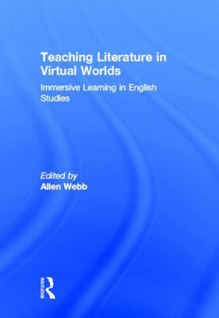 Carte Teaching Literature in Virtual Worlds Allen Webb