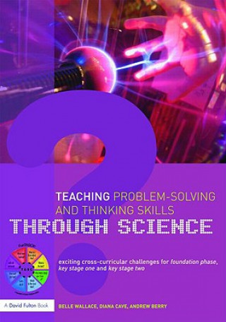 Knjiga Teaching Problem-Solving and Thinking Skills through Science Diana Cave