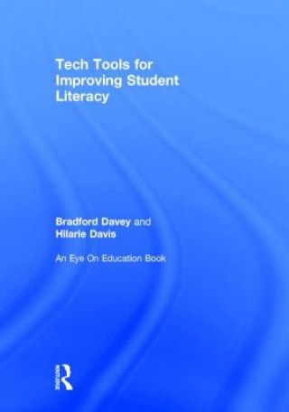 Buch Tech Tools for Improving Student Literacy Bradford Davey