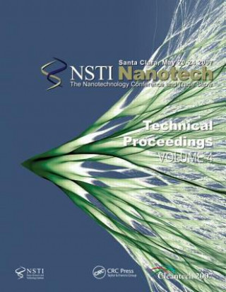 Könyv Technical Proceedings of the 2007 Nanotechnology Conference and Trade Show, Nanotech 2007 Volume 4 Nano Science and Technology Institute