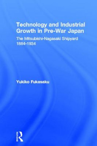 Könyv Technology and Industrial Growth in Pre-War Japan Yukiko Fukasaku