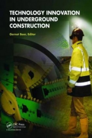 Boek Technology Innovation in Underground Construction Gernot Beer