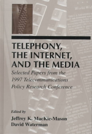 Kniha Telephony, the Internet, and the Media 