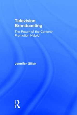 Könyv Television Brandcasting Jennifer Gillan