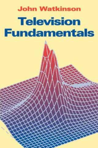 Kniha Television Fundamentals John Watkinson