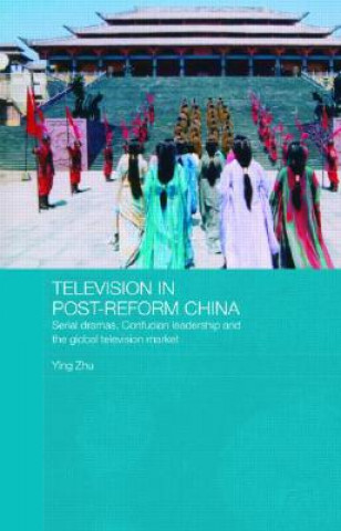 Kniha Television in Post-Reform China Ying Zhu