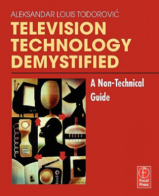 Książka Television Technology Demystified Aleksandar-Louis Todorovic