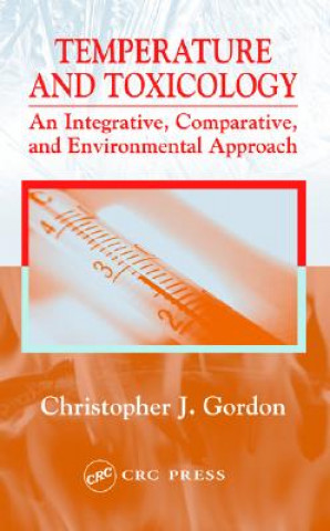 Kniha Temperature and Toxicology Christopher J. Gordon