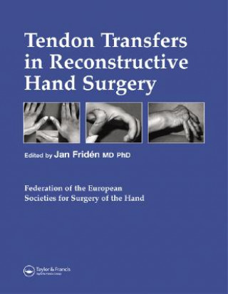 Book Tendon Transfers in Reconstructive Hand Surgery Jan Friden
