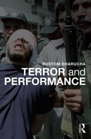 Buch Terror and Performance Rustom Bharucha