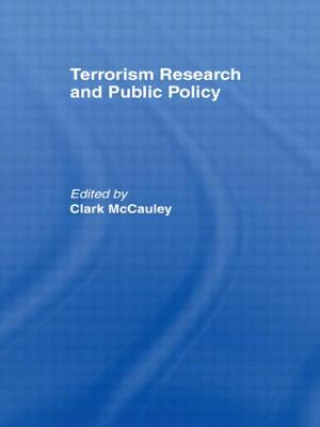 Kniha Terrorism Research and Public Policy Clark R. McCauley