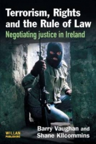 Carte Terrorism, Rights and the Rule of Law Shane Kilcommins