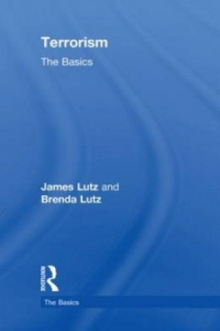 Knjiga Terrorism: The Basics Brenda J. Lutz