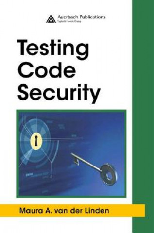 Könyv Testing Code Security Maura A. van der Linden