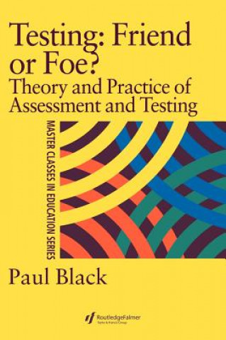 Könyv Testing: Friend or Foe? Paul Black