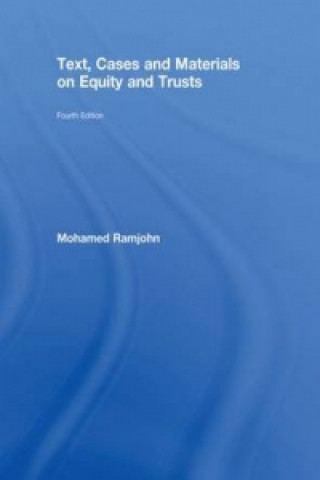 Carte Text, Cases and Materials on Equity and Trusts Mohamed Ramjohn
