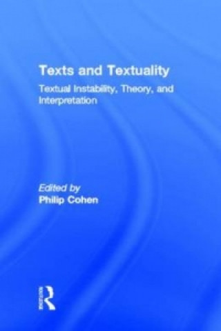 Knjiga Texts and Textuality Philip Cohen