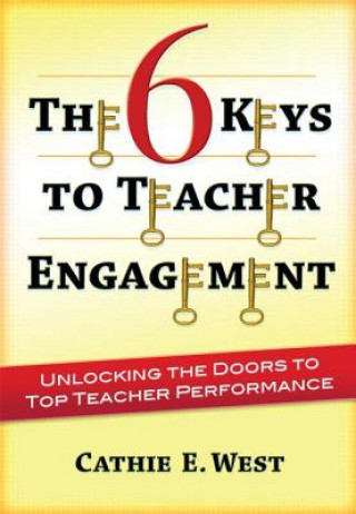 Könyv 6 Keys to Teacher Engagement Cathie E. West