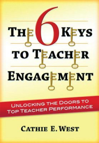 Kniha 6 Keys to Teacher Engagement Cathie E. West