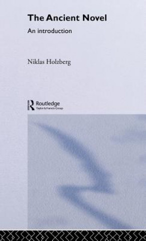 Carte Ancient Novel Niklas Holzberg