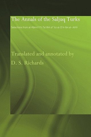 Könyv Annals of the Saljuq Turks D. S. Richards
