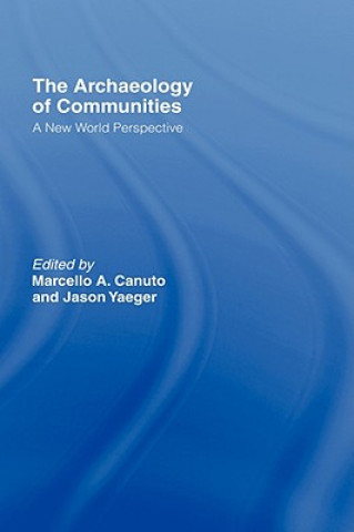 Book Archaeology of Communities Andrea Yaeger