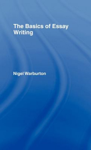 Könyv Basics of Essay Writing Nigel Warburton