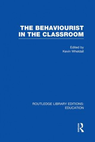 Könyv Behaviourist in the Classroom 