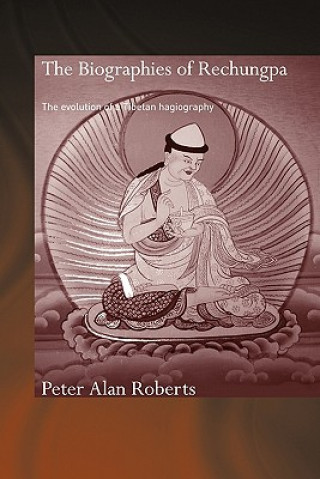 Kniha Biographies of Rechungpa Peter Alan Roberts