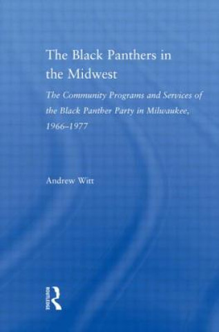 Carte Black Panthers in the Midwest Andrew Witt