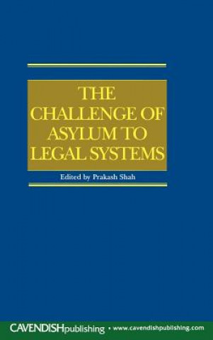 Kniha Challenge of Asylum to Legal Systems 