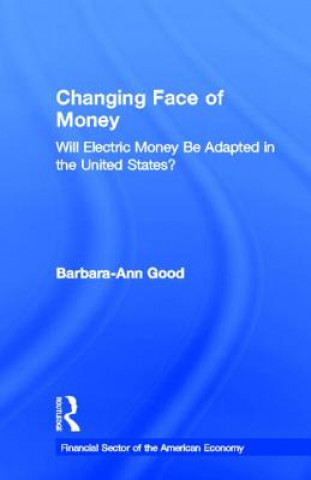 Kniha Changing Face of Money Barbara Ann Good