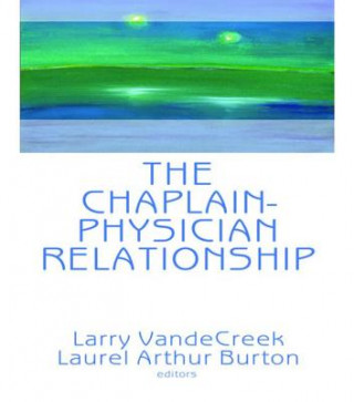 Könyv Chaplain-Physician Relationship Laurel Arthur Burton